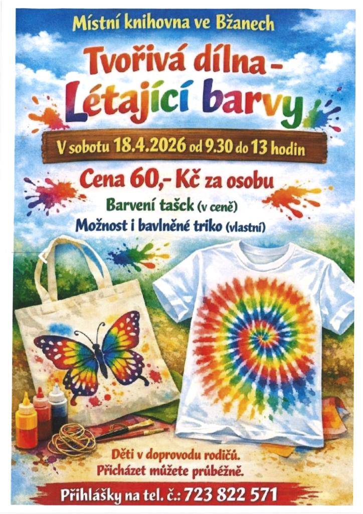 Místní knihovna ve Bžanech zve na tvořivou dílnu Létající barvy, která se koná v sobotu 18. dubna od 9:30 do 13:00. V ceně 60 korun je barvení tašek, případně si můžete přinést vlastní bavlněné tričko. Děti pouze v doprovodu rodičů, příchod je možný kdykoliv během akce.