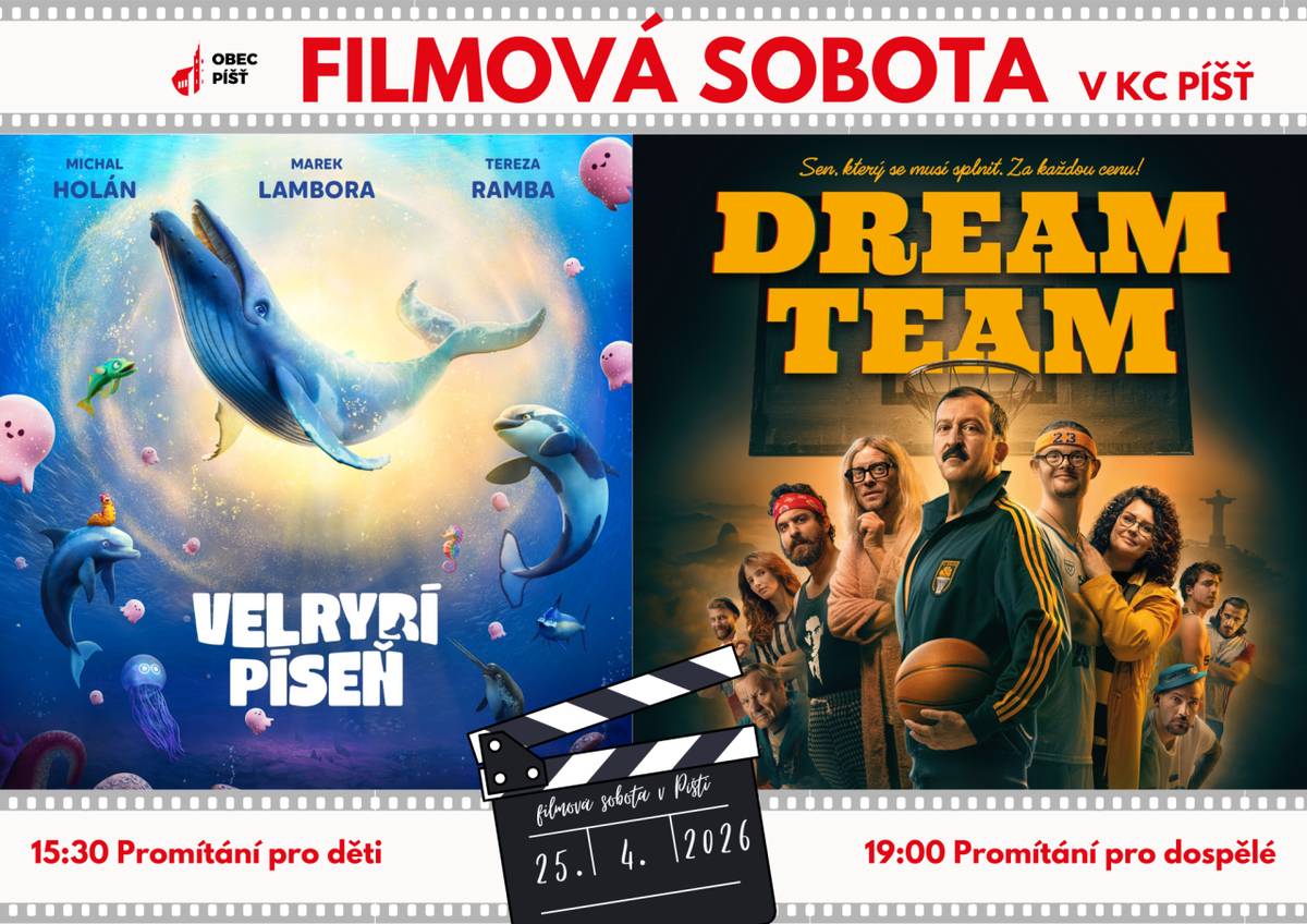V sobotu 25.4.2026 se v Kuturním centru Píšť koná filmová sobota, během níž bude v 15:30 hod promítání filmu pro děti - Velrybí píseň a v 19:00 hod film pro dospělé - Dream team.