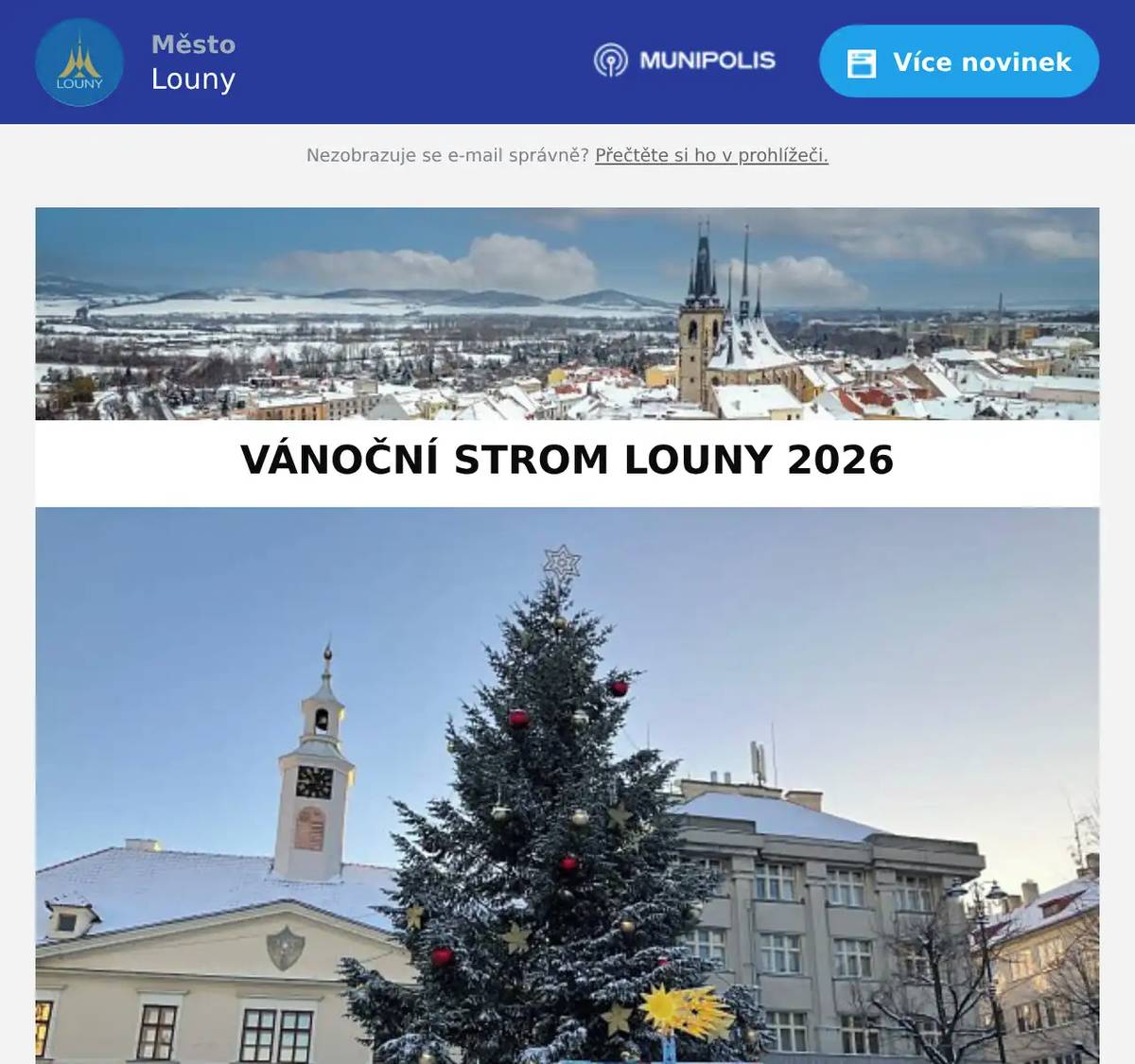 Vážení občané, město Louny poptává vánoční strom, který ozdobí Mírové náměstí na Vánoce 2026. Své nabídky můžete zasílat na info@mulouny.cz. Děkujeme.