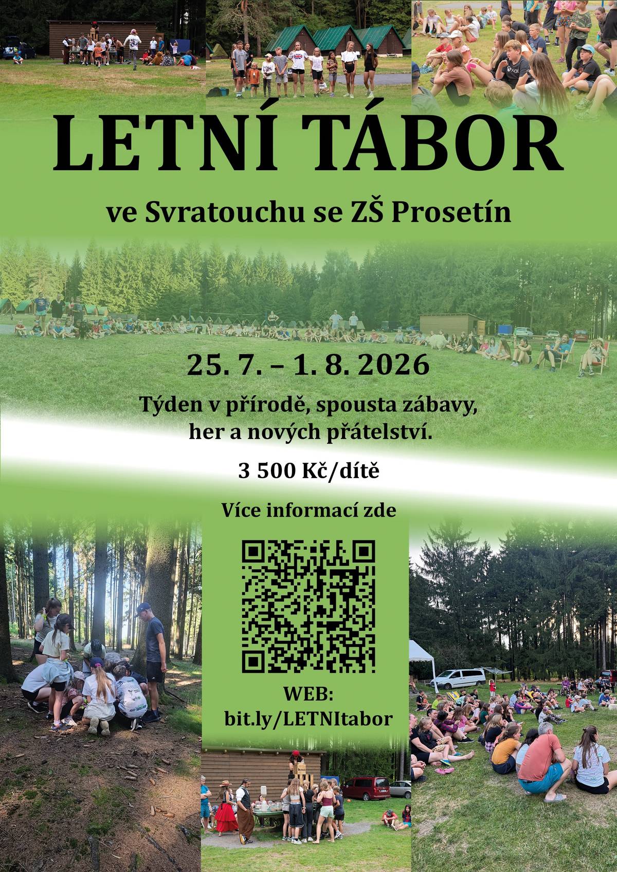 Spolek rodičů a přátel ZŠ a MŠ Prosetín pořádá tradiční letní tábor ve Svratouchu pro děti.  Na děti čeká týden v přírodě, spousta zábavy, her a nových přátelství. Tábor se koná v termínu 25.7. - 1.8.2026.  Více informací na QR kódu v přiloženém letáčku, nebo na webu www.zsmsprosetin.cz