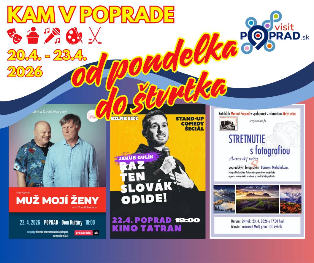 👷Začal sa nový pracovný týždeň a opäť tu máme pre Vás zopár podujatí v Poprade. Nech sa páči, vyberajte: 📆Pondelok 20. apríl 19:00 Poberta (Filmový klub) – česká krimi/komédia/dráma (Kino Tatran) 📆Utorok 21. apríl 10:00 Základy digitálnych zručností pre seniorov – práca s počítačom a MS Word (Podtatranská knižnica - Západ) 14:00 Tipneš si? – vedomostná hra na tému rekordy rastlinnej ríše pre deti od 9 rokov (Podtatranská knižnica - Západ) 17:30 Farebný pokoj LArt.artwork - Zážitkové maľovanie (Penzión Darinka - Sp. Sobota) 📆Streda 22. apríl 15:00 Vtáčik (akvarel) – kreatívna dielnička (Creative Time) 15:30 Večerníčkovo: Ako Fin zaplavil svet? – zážitkové čítanie, hry a aktivity pre deti od 3 rokov (Podtatranská knižnica - OC Výkrik) 16:00 Prvý krok do sveta VR – ukážka fungovania technológie virtuálnej reality (Podtatranská knižnica - Západ) 17:00 Plstenie pre radosť so Zuzkou – tvorivý workshop (U Leily - OC Astra) 17:30 Maják (LArt.artwork) - zážitkové maľovanie (Penzión Darinka - Sp. Sobota) 19:00 Muž mojí ženy – divadelná komédia (Dom kultúry) 19:00 Jakub Gulík: Raz ten Slovák odíde – stand-up comedy špeciál SILNÉ REČI (Kino Tatran) 📆Štvrtok 23. apríl 14:00 Vansovej Lomnička – umelecký prednes žien poézie a prózy (Podtatranská knižnica - Západ) 17:00 Ruže pre Aurela – úryvky textov o živote Aurela Scherfela a detské piesne (Letná scéna Divadlo Poprad) 17:00 Boris Michaliček: Stretnutie s fotografiou (Fotoklub MAMUT Poprad) – autorský večer (Malý princ cukráreň - OC Výkrik) 17:30 Ohnivý kôň roku 2026 (LArt.artwork) - zážitkové maľovanie (Penzión Darinka - Sp. Sobota) 17:30 To ťa musí baviť: Tí pred nami a my – Marek Krasňanský porozpráva o generáciách horolezcov vo Vysokých Tatrách (Tatranská galéria) 19:00 Mystery Night – logické hry v tímoch (New Chicago) 19:00 Michael – životopisná hudobná dráma (Kino Tatran) Podrobnosti o podujatiach nájdete tu👇: Podujatia | VisitPoprad.sk Našli ste si niečo pre seba? 😉