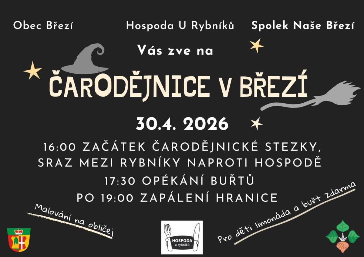 Zveme všechny sousedy na tradiční pálení čarodějnic, které se koná: 30. 4. 2026 od 16:00     Přijďte si užít příjemné setkání u ohně a společně strávit poslední dubnový večer.  Děkujeme Hospodě U Rybníků a spolku Naše Březí za organizaci a těšíme se na setkání s vámi.