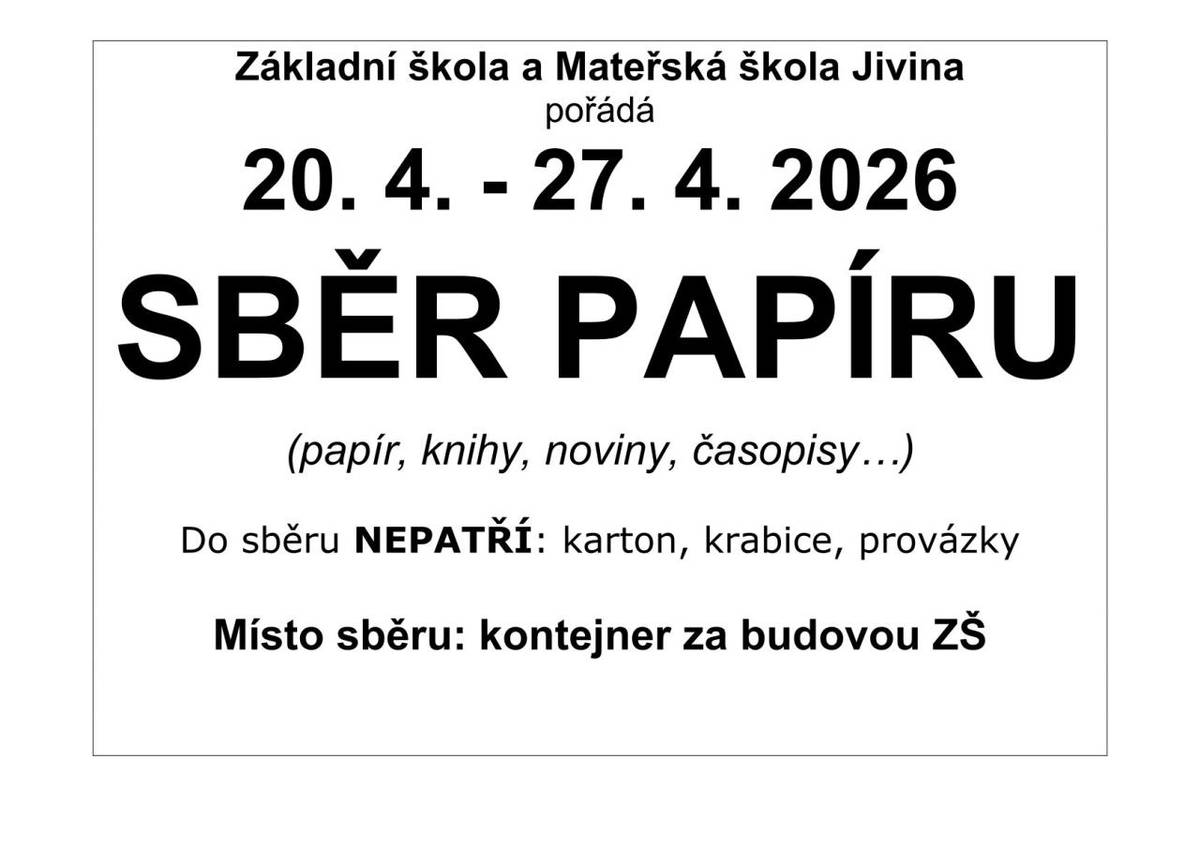 Sběr papíru Základní školy a Mateřské školy Jivina ve dnech 20.4.-27.4.2026. Kontejner bude umístněn za budovou školy.