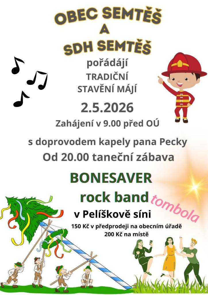 Obec Semtěš a SDH Semtěš srdečně zvou na tradiční stavění májí, které se koná 2. května 2026. Akce začne v 9:00 před obecním úřadem s doprovodem kapely pana Pecky. Od 20:00 se můžete těšit na taneční zábavu v Pelíškově síni, kde zahraje rocková skupina BONESAVER.