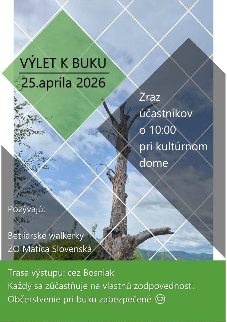 Pridajte sa k nám na výlet k buku, ktorý sa uskutoční 25. apríla 2026. Zraz účastníkov je o 10:00 pri kultúrnom dome. Trasa výstupu vedie cez Bosniak, takže si pripravte pohodlnú obuv a dobrú náladu. Nezabudnite, že každý sa zúčastňuje na vlastnú zodpovednosť.