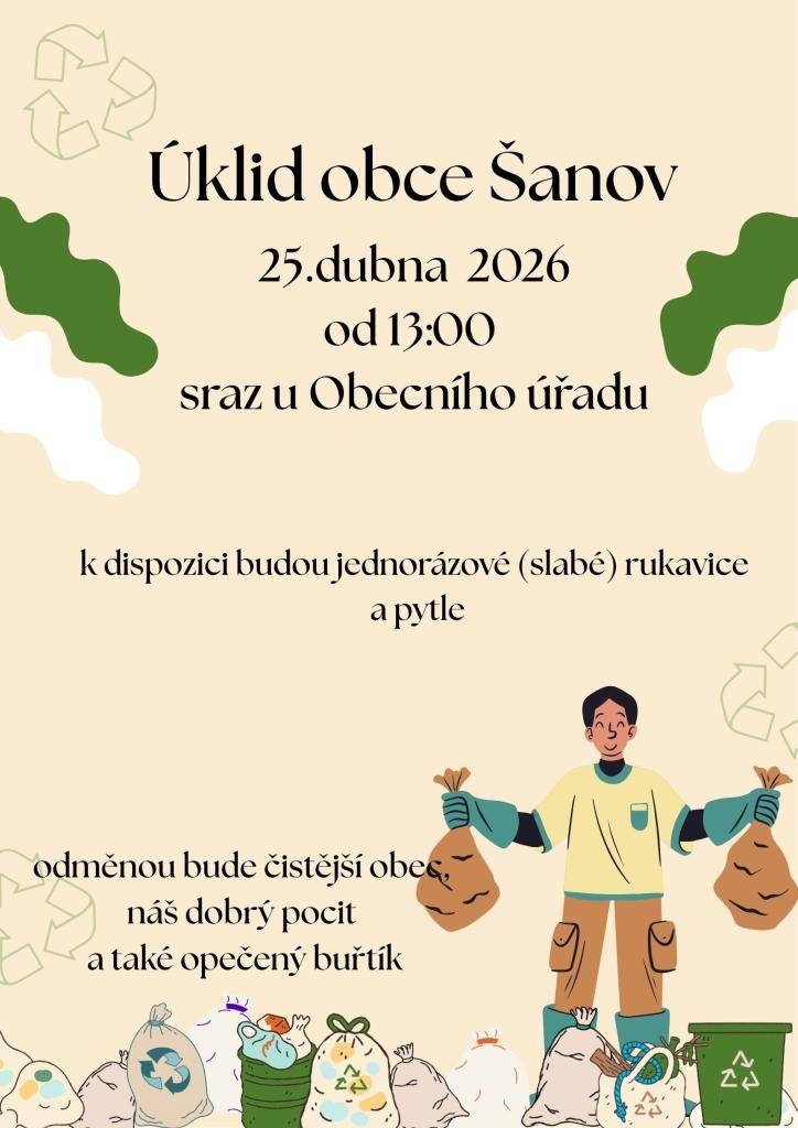 Úklid obce Šanov se uskuteční 25. dubna 2026 od 13:00. Sraz bude u Obecního úřadu, kde si účastníci vyzvednou jednorázové rukavice a pytle na odpad. Akce je určena pro všechny, kteří chtějí přispět k zlepšení vzhledu naší obce a užít si společný čas s ostatními.