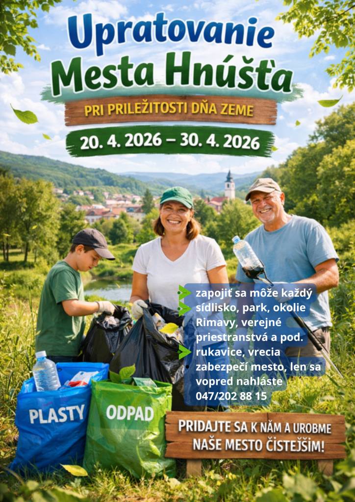 Hnúšťa, 17.4.2026 - Mesto Hnúšťa pozýva obyvateľov, školy, organizácie, spolky a iné združenia, aby sa zapojili do spoločného upratovania mesta pri príležitosti Dňa Zeme, ktoré bude prebiehať v ľubovoľných dňoch v termíne od 20. 4. 2026 do 30. 4. 2026.