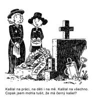 Kašlal opravdu na všechno