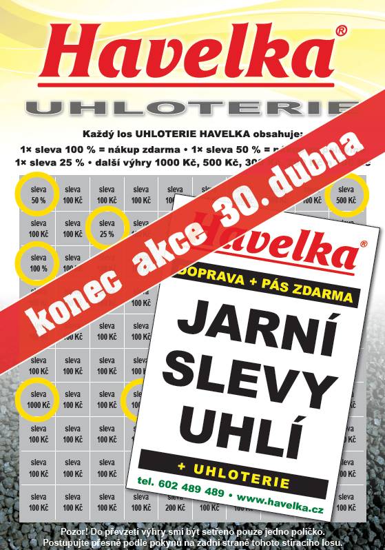 U firmy Havelka uhelne sklady budou Jarni slevy uhli s jistou vyhrou v UHLOTERII do 30. dubna.  Objednavejte ihned uhli, brikety, koks s dopravou a pásem zdarma na 602 489 489 a topte s UHLOTERII zdarma.