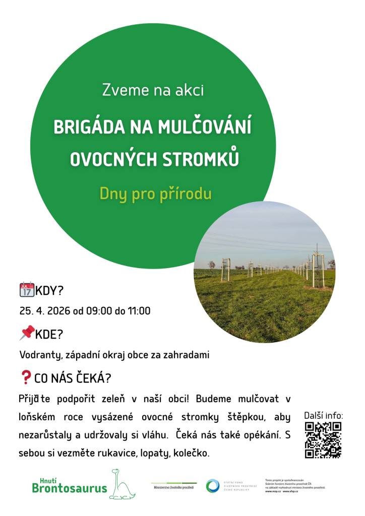Mulčování vysazených ovocných stromků štěpkou - za zahradami při západním okraji obce a v Polníku. Sraz v 9:00 ovocný sad za zahradami. Akce za finanční podpory Hnutí Brontosaurus.