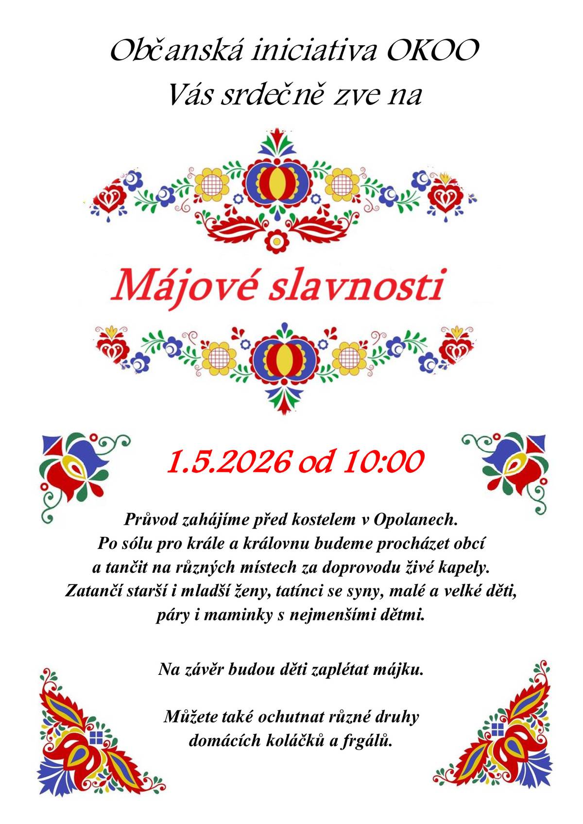 1.5.2026 se uskuteční Májové slavnosti. Průvod se zahájí v 10.00 hod. před kostelem v Opolanech.