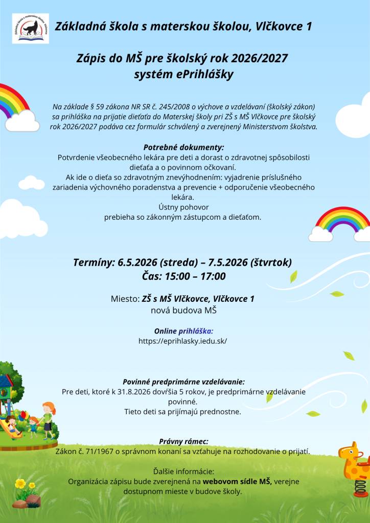 6.5. streda - 7.5.2026 štvrtok  od 15:00 - 17:00 hod.  v novej budove MŠ Vlčkovce