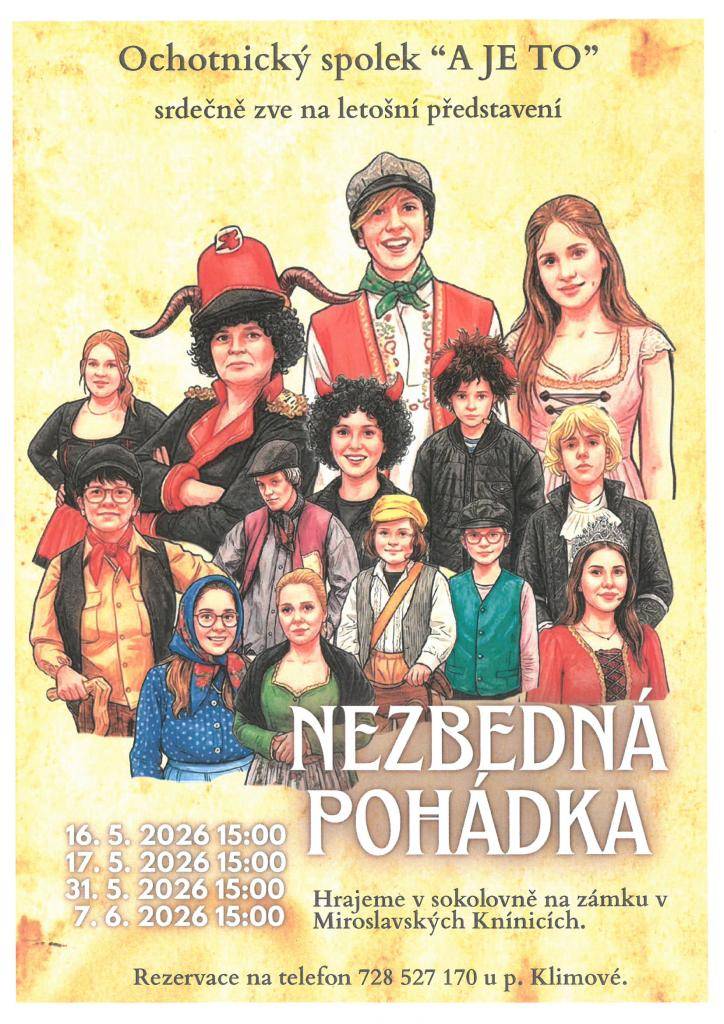 Ochotnický spolek A JE TO srdečně zve na představení "NEZBEDNÁ POHÁDKA". Hraje se v sokolovně na zámku v Moravských Knínicích ve dnech: 16.5.,17.5.,31.5.,7.6. vždy v 15:00 hodi