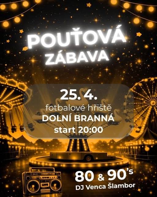 Stánek na hřišti vás srdečně zve na Pouťovou zábavu, která se uskuteční tuto sobotu 25. dubna 2026 u fotbalového hřiště v Dolní Branné. Začátek akce je ve 20:00.