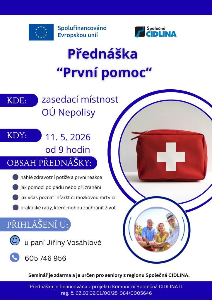 Společná CIDLINA zve seniory z regionu na přednášku o první pomoci. Přihlášení je možné u paní J. Vosáhlové na tel. č. 605 746 956.