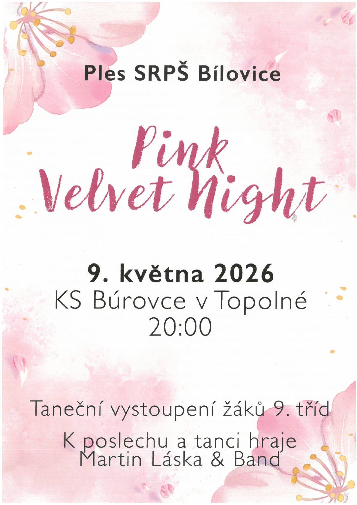 ZŠ a MŠ Bílovice pořádá v sobotu 9.5.2026 od 20:00 hodin v KS Búrovce v Topolné Ples SRPŠ Bílovice.