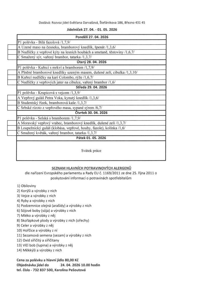 Cena za polévku a hlavní jídlo je 80,- Kč.  V případě zájmu objednaní obědů občanů Lužic a Svinčic, volejte do 24. 4. 2026 do 10hod. na tel. č.: 732 837 500 Pešoutová.