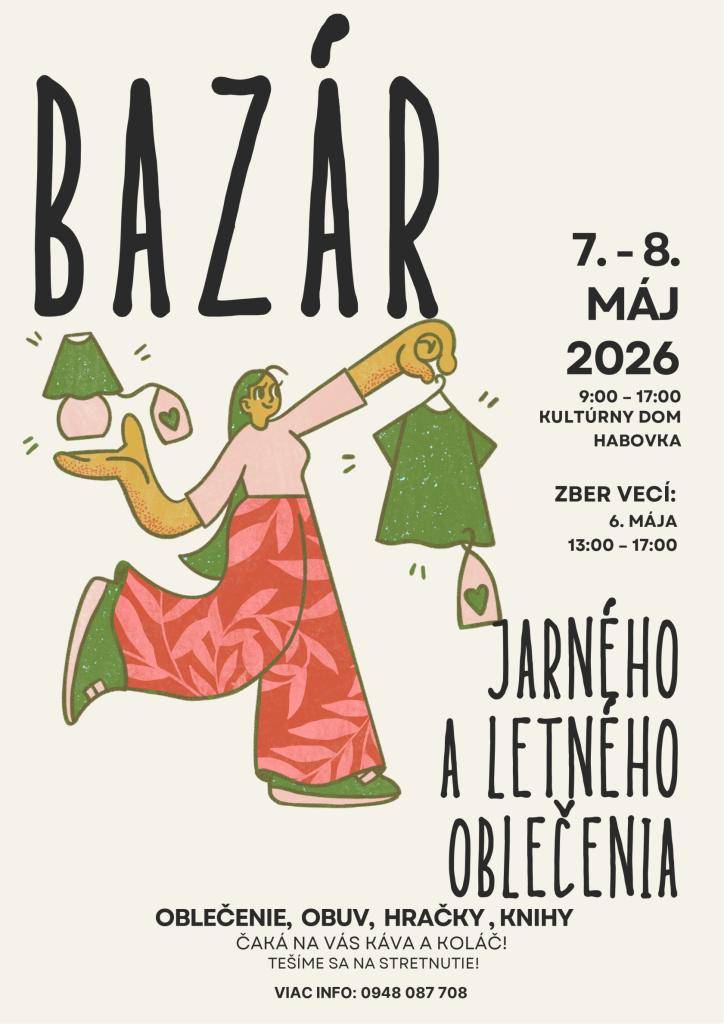 Pozývame Vás na jarný a letný bazár, ktorý sa uskutoční od 7. do 8. mája 2026, v čase od 9:00 do 17:00 v Kultúrnom dome v Habovke. Na bazári si môžete zakúpiť oblečenie, obuv, hračky a knihy. Zber vecí bude v stredu 6. mája od 13:00 do 17:00. Viac info: 0948 087 708
