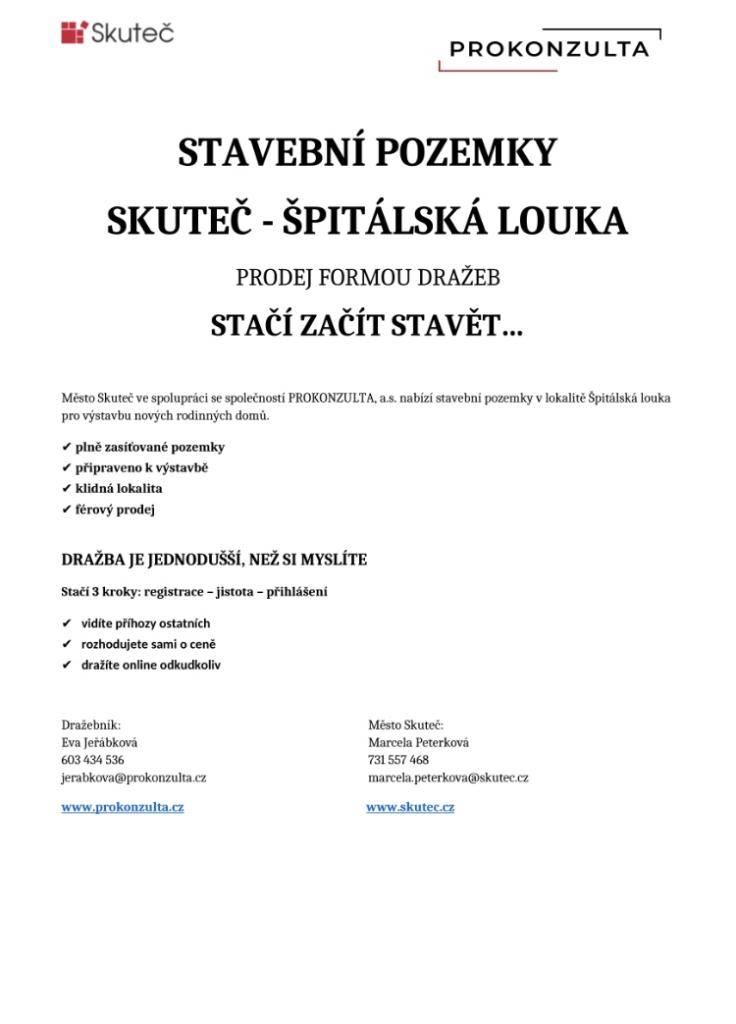 Město Skuteč nabízí plně zasíťované pozemky pro rodinné domy. Prodej probíhá formou online dražby – transparentně a z pohodlí domova.  • Lokalita: Klidná část Špitálská louka.  • Stav: Připraveno k okamžité výstavbě.  • Princip: Registrace → Jistota → Přihlášení.  Více info na www.skutec.cz