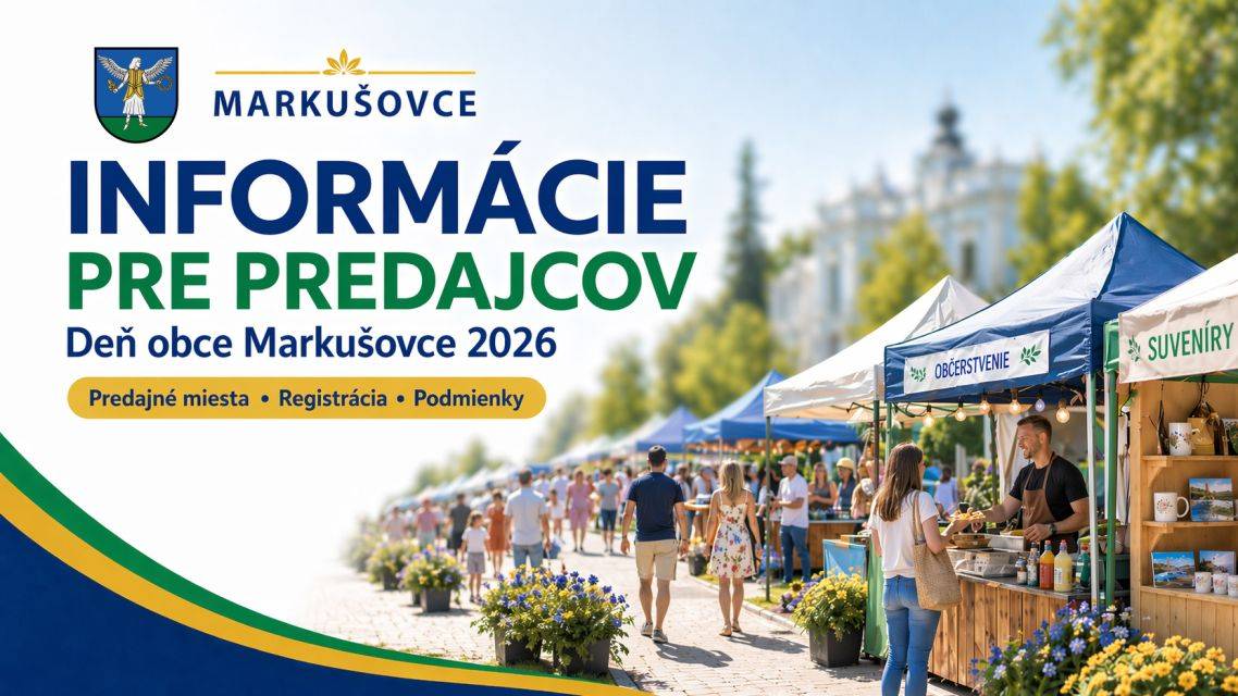 Obec Markušovce vyhlasuje podmienky a registráciu pre záujemcov o stánkový predaj počas podujatia: Deň obce Markušovce 2026 – nedeľa 31. 5. 2026