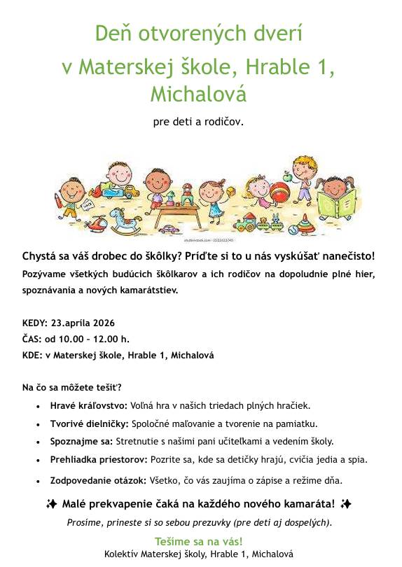 Obec Michalová, zriaďovateľ Materskej školy v Michalovej, pozýva deti a rodičov na deň otvorených dverí.