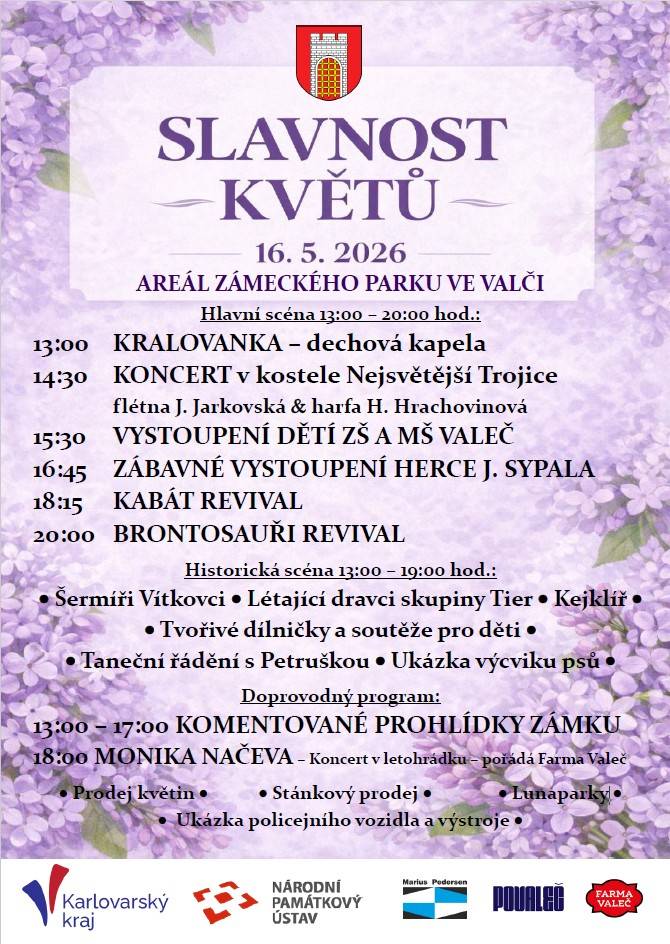 Slavnost květů se koná 16. května 2026 od 13:00 do 20:00 hod. v areálu zámku. Program zahrnuje vystoupení dechových kapel, koncerty, zábavní akce a tvořivé dílničky pro mladé. Kromě kulturního programu budou probíhat i komentované prohlídky zámku.