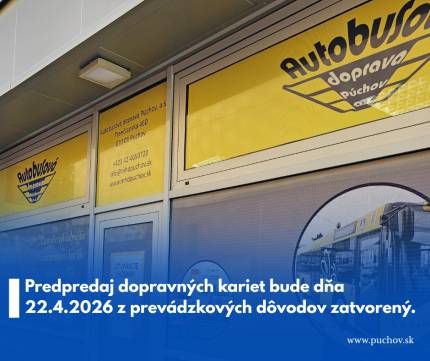 Autobusová doprava Púchov a. s., oznamuje občanom, že dňa 22.4.2026 (t. j. zajtra) bude Predpredaj dopravných kariet z prevádzkových dôvodov zatvorený...