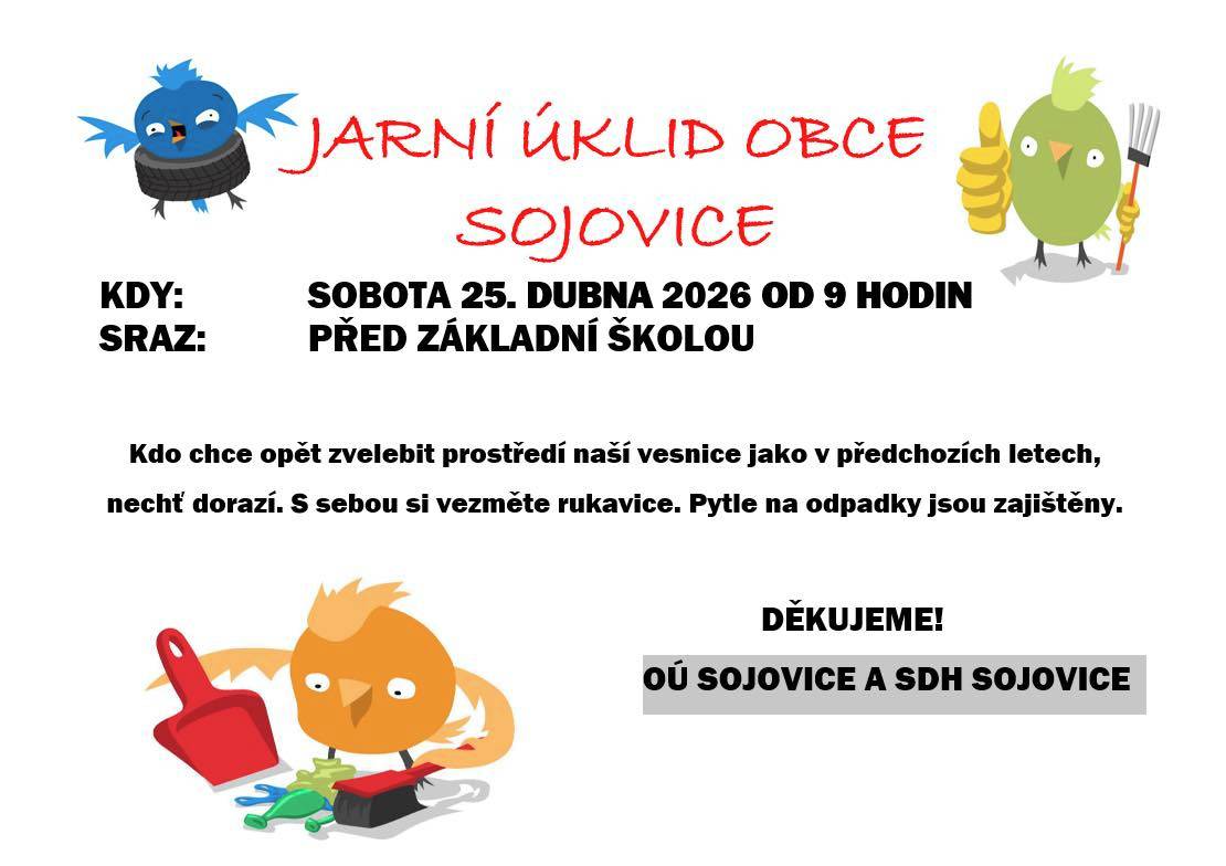 Obec Sojovice pořádá jarní úklid, který se uskuteční v sobotu 25. dubna 2026 od 9 hodin. Sraz bude před základní školou, kde se všichni zúčastnění sejdou, aby pomohli zvelebit naši vesnici. Nezapomeňte si vzít rukavice, pytle na odpadky jsou již zajištěny. Těšíme se na vaši účast!
