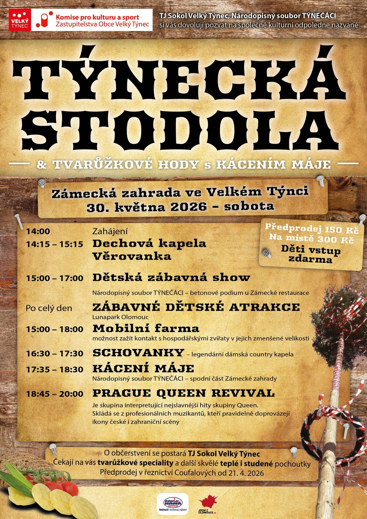 Předprodej vstupenek byl 21.4.2026 zahájen! Zájemci si je mohou zakoupit v Řeznictví Coufalovi.