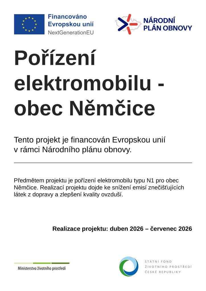 Obec Němčice se zapojila do projektu na pořízení elektromobilu typu N1, který bude financován z Národního plánu obnovy Evropské unie. Cílem tohoto projektu je snížení emisí znečišťujících látek a zlepšení kvality ovzduší v obci.