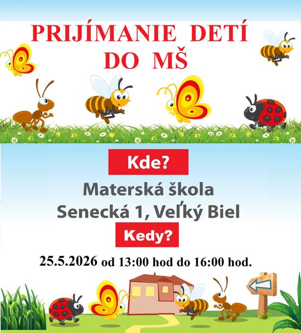 MŠ Veľký Biel oznamuje, že 25.5.2026 od 13.00 do 16.00 hod. prijíma deti do MŠ na šk.rok 2026/2027. bližšie info:  https://www.msvelkybiel.sk/oznamy/
