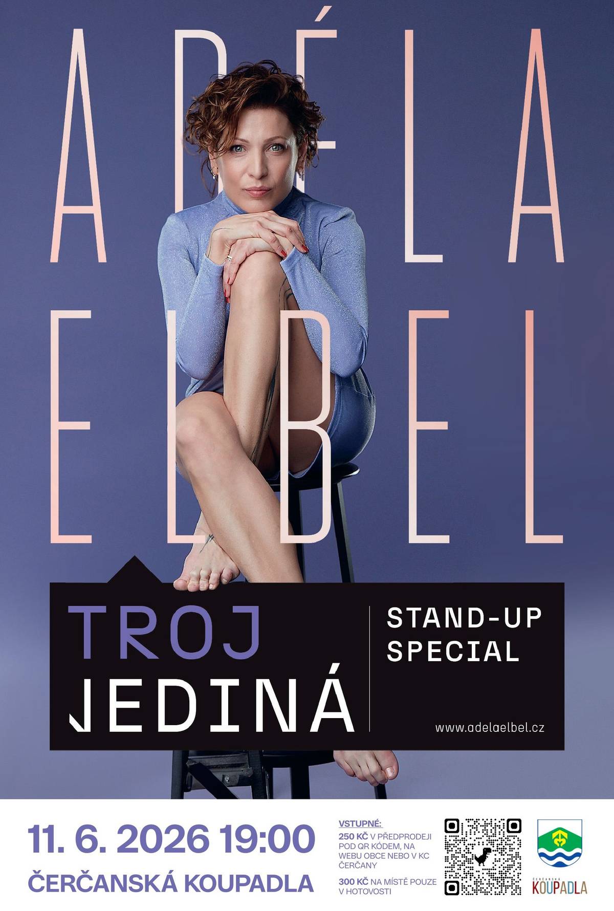 A je to tu🤩!  Jedinečná Adéla Elbel vystoupí se svou stand-up show Trojjediná v Čerčanech!  Zapište si do diáře datum 11. 6. 2026 od 19:00📆 a přijďte si užít večer v krásných prostorách Čerčanských Koupadel🥳!  vstupenky v předprodeji za 250 Kč zakoupíte zde: https://www.cercany.cz/predprodej-vstupenek pod QR kódem na plakátu události a v KC Čerčany na místě za 300 Kč (pouze v hotovosti)      Komička Adéla Elbel ve svém novém celovečerním stand-up pořadu volně navazuje na svůj předchozí úspěšný program „První poločas rozpadu“. Mluví totiž opět o sobě - otevřeně a na komoru! Rozvedená čtyřicítka je velký terno. Zase na startu. Jak najít své štěstí ve věku zralejším než hruška máslovka? Vrhnout se opět do vztahu nebo se jen stát milenkou a pozorovat život z dálky? Čeká snad štěstí na ezo kurzech a v motivačních knihách? Pomůže mi vyplnit prázdné dny kalendář Krásné paní? A jak si pak poradit s novým vztahem na dálku, do kterého přijde další dítě? Snadné cesty jsou pro amatéry. Na všechno ostatní je tady Adéla…… Přijďte se přesvědčit, pobavit a případně se stát i spolutvůrci této originální a jedinečné 80 minutové one woman show . Adéla Elbel je stand-up komička a moderátorka, pravidelně vystupuje s pořadem Na stojáka a v televizním pořadu Comedy club. (Aura Pont)