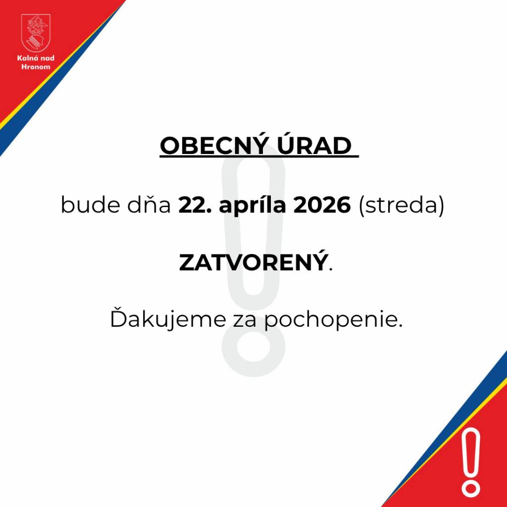 Obecný úrad bude dňa 22. apríla 2026 (streda) zatvorený.    Ďakujeme za pochopenie.