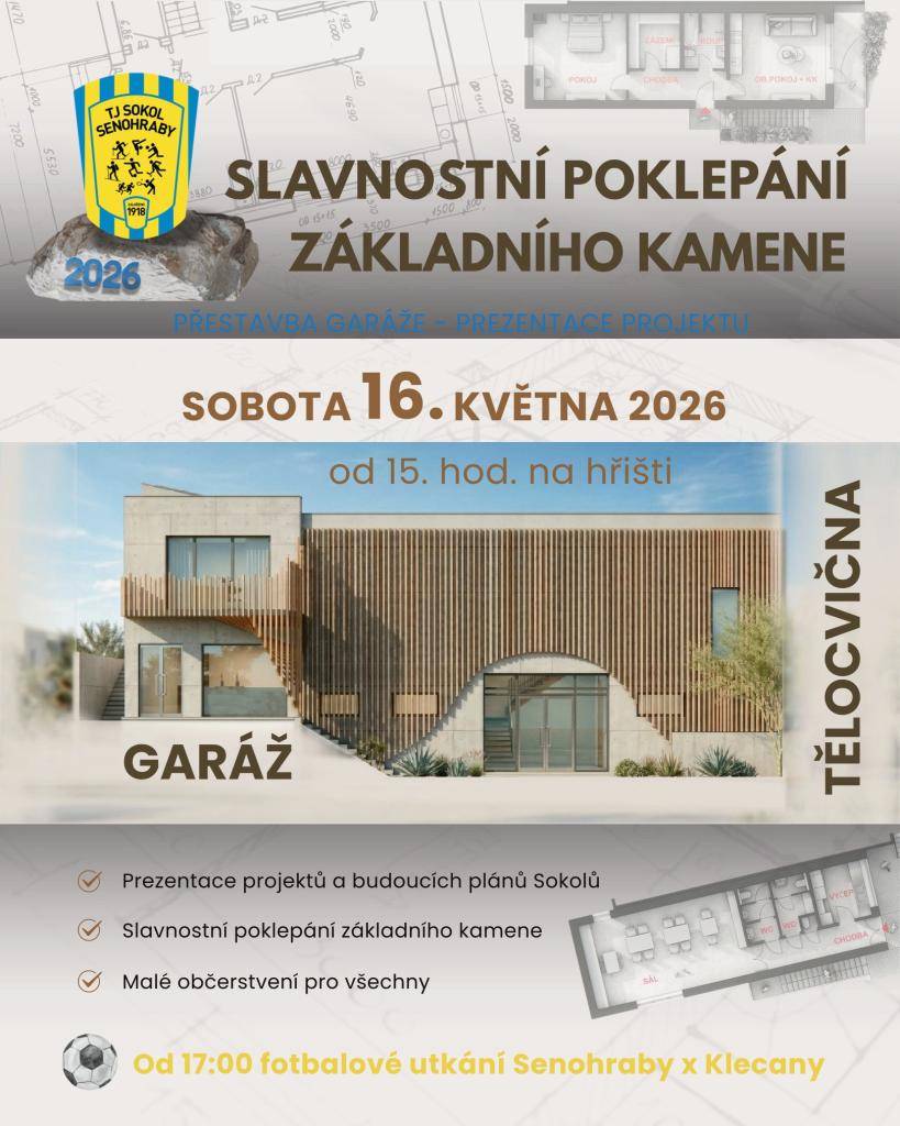V sobotu 16. 5. od 15 hodin se koná slavnostní poklepání základního kamene, prezentace projektů a budoucích plánů Sokolů. Malé občerstvení pro všechny.   Od 17 hodin fotbalové utkání Senohraby x Klecany  Všichni jste srdečně zváni.