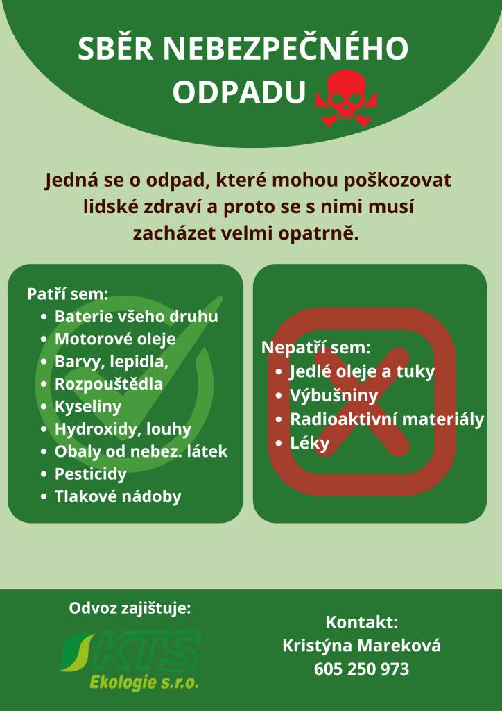 v sobotu 2.5.2026  od 8.30 do 9.15 hodin u OÚ, týden po svozu velkoobjemového odpadu.  O který odpad se jedná uvedeno v letáku.