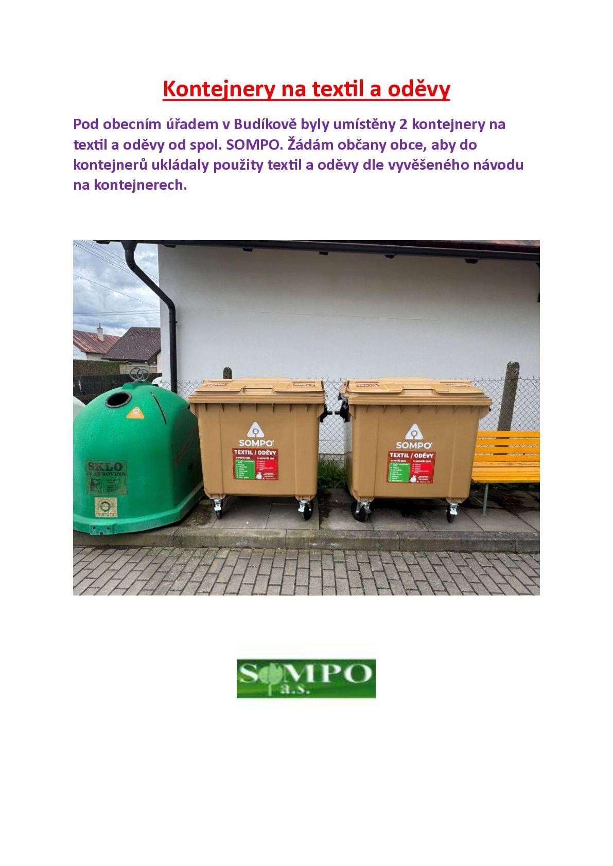 Upozornění pro občany, pod obecním úřadem V Budíkově byly umístněný 2 kontenery na použitý textil a oděvy od spol. SOMPO. Starosta