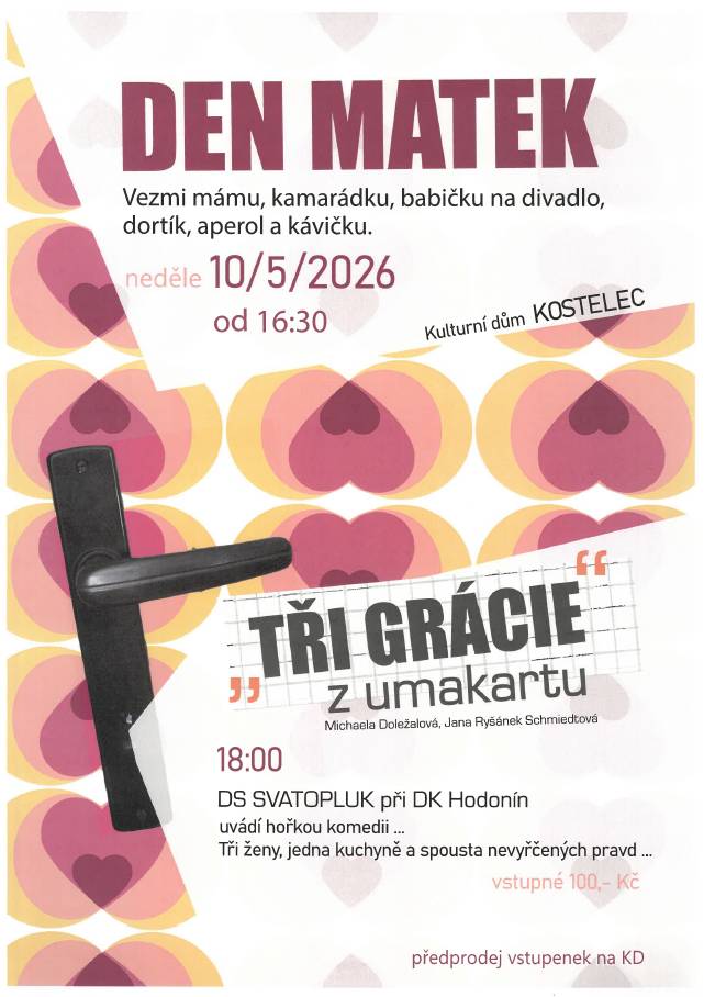 DIVADELNÍ PŘEDSTAVENÍ - KOMEDIE "TŘI GRÁCIE Z UMAKARTU" - 10.5.2026 V 18:00 HOD. V KD KOSTELEC. VSTUPNÉ 100,- KČ.