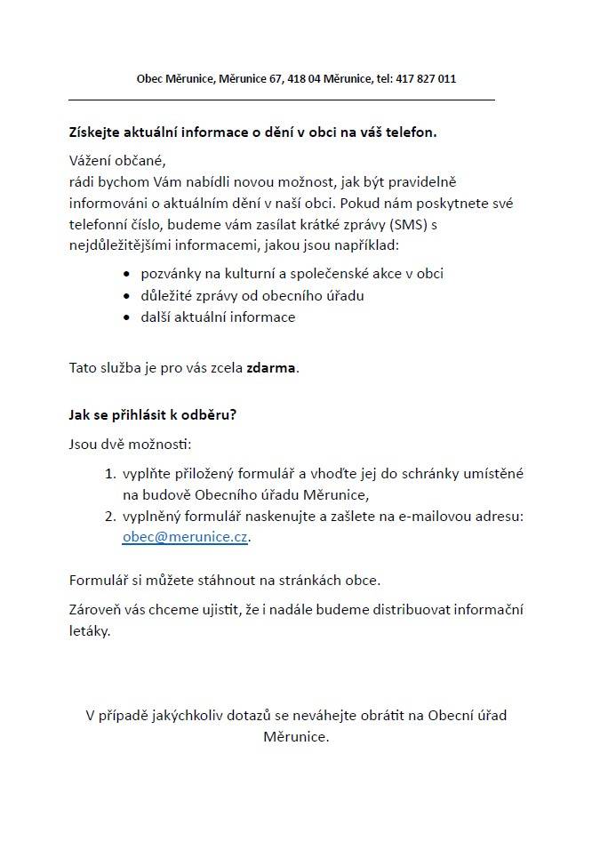 Vážení občané, nabízíme vám možnost přihlásit se k odběru SMS zpráv, které vás informují o důležitých událostech v obci Měrunice.