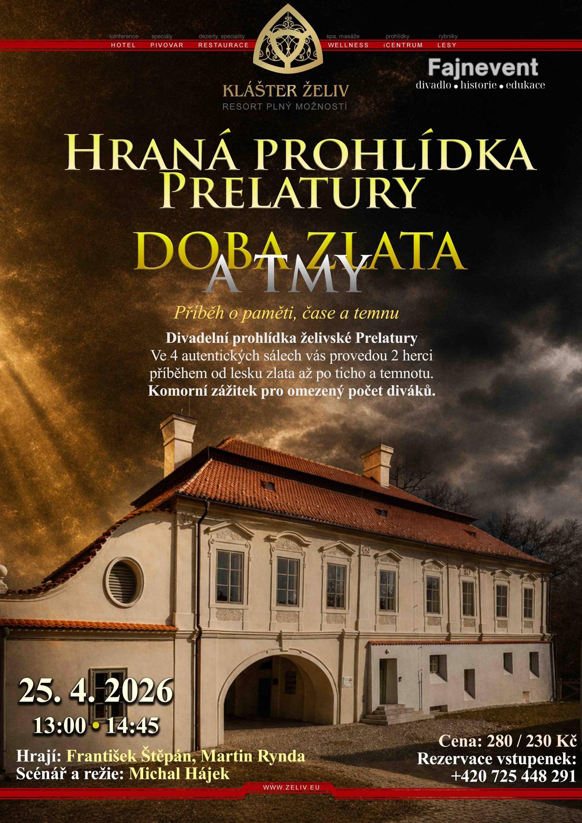 DOBA ZLATA A TMY – hraná prohlídka Zveme vás  do želivského kláštera na jedinečnou divadelní prohlídku STARÉ PRELATURY, která vás provede čtyřmi epochami historie – od barokního zlata až po novodobé dějiny. Termín: sobota 25. 4. 2026 Čas: 13:00  a 14:45 hod. Klášter Želiv – prelatura Kapacita je omezená, doporučujeme rezervaci předem. Kontakt: +420 725 448 291