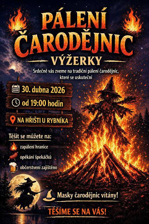 Zveme vás na akci pálení čarodějnic, která se koná 30. dubna 2026 od 19:00 hodin. Přijďte si užít večer plný tradic a setkání s přáteli a sousedy.
