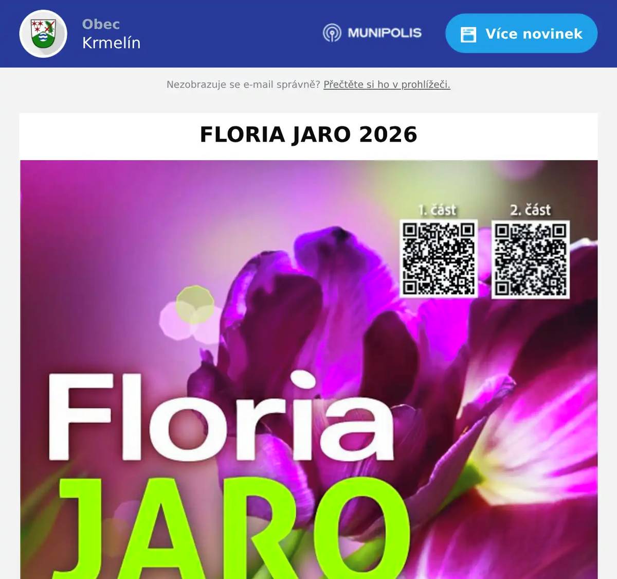 Vážení občané, zveme Vás na výstavu FLORIA JARO 2026 v Kroměříži: 30.4.–3.5. a 7.–10.5., denně 9–17 hodin. Květiny, zahrada, prodej i program pro celou rodinu. Výstaviště Kroměříž +420 724 609 783 lakoma@vystavistekromeriz.cz www.vystavistekromeriz.cz