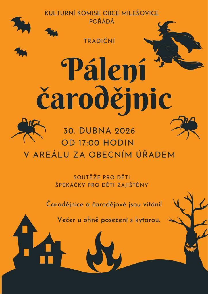 KULTURNÍ KOMISE OBCE MILEŠOVICE POŘÁDÁ TRADIČNÍ PÁLENÍ  ČARODĚJNIC VE ČTVRTEK 30. DUBNA 2026.