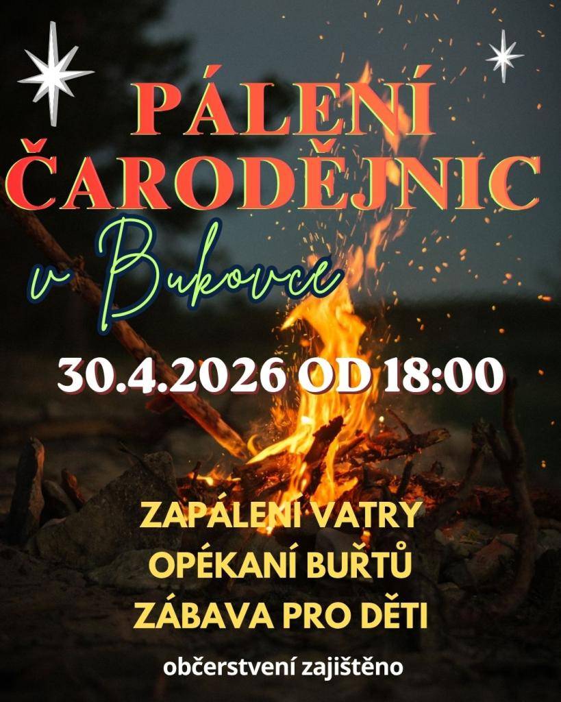 Pálení Čarodějnic v Bukovce na hřišti 30. 4.2026 od 18:00. Více info na plakátku.