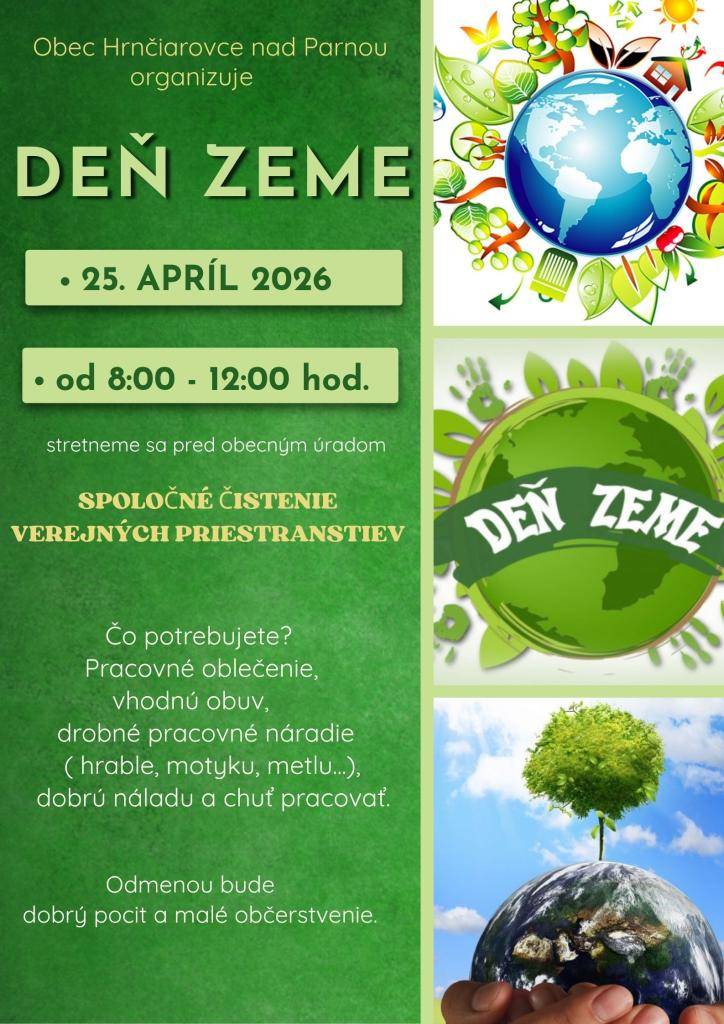 Obec Hrnčiarovce nad Parnou organizuje Deň Zeme, ktorý sa uskutoční 25. apríla 2026 od 8:00 do 12:00 pred obecným úradom. Srdečne vás pozývame na spoločné čistenie verejných priestranstiev.