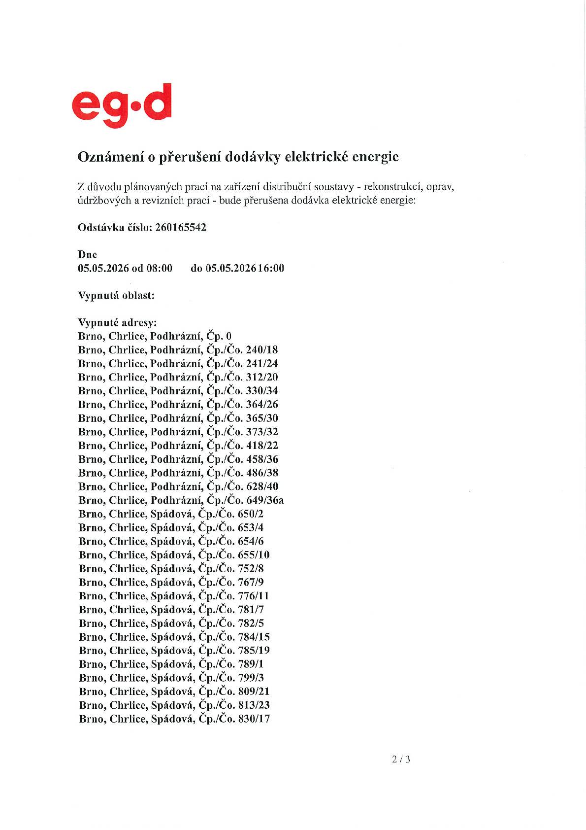 Z důvodu plánovaných prací na zařízení distribuční soustavy bude dne 5.5.2026 od 8:00 do 16:00 přerušena dodávka el. energie.
