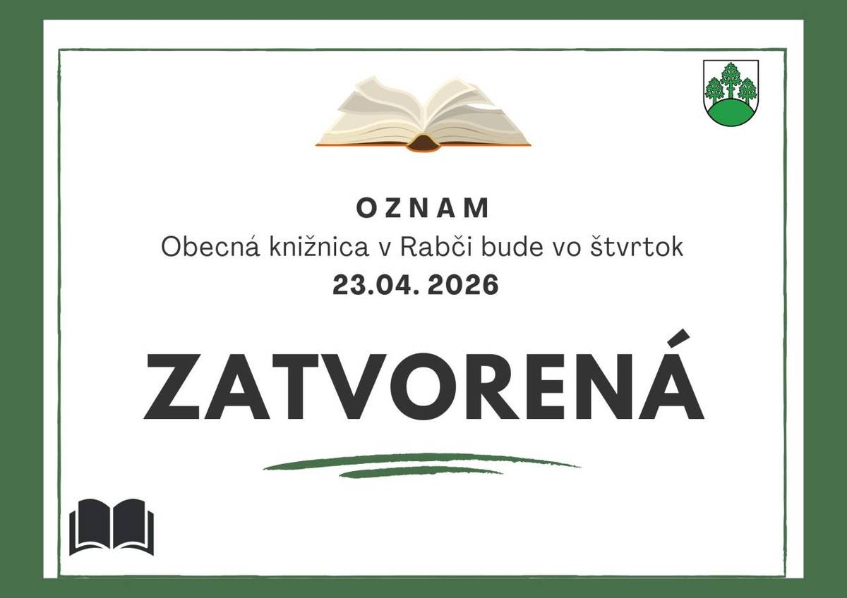 Obecná knižnica v Rabči bude vo štvrtok 23.04. 2026   ZATVORENÁ