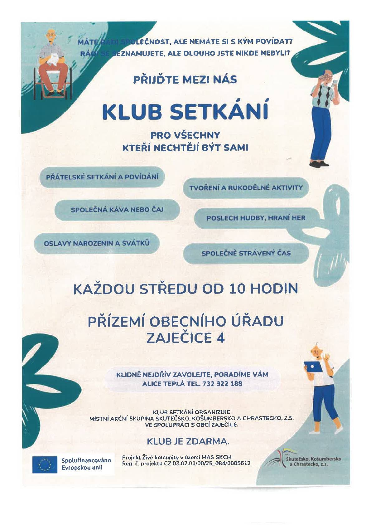 Přijďte mezi nás do Klubu setkání! Srdečně vás zveme na přátelské setkání, které se uskuteční ve středu 6. května 2026 od 10:00 hodin v přízemí obecního úřadu. Přijďte si popovídat, posedět v příjemné společnosti a strávit hezké dopoledne. Těšíme se na vás! Alice Teplá, tel. 732 322 188