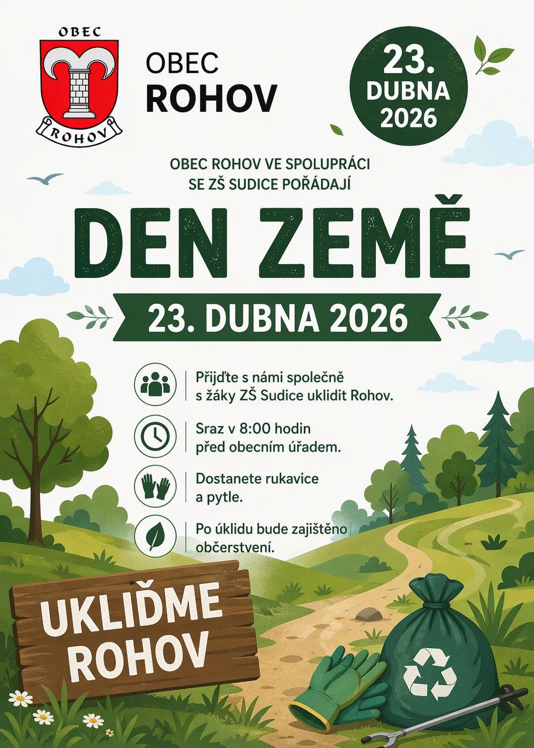 Obec Rohov ve spolupráci s ZŠ Sudice pořádají u příležitosti Dne země společnou akci "Ukliďme společně Rohov" za účasti našich malých školáků.  Přijďte kdo máte čas a chuť udělat něco pro zkrášlení našeho okolí !