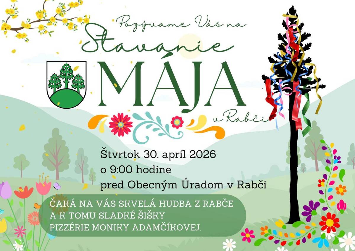 Príďte vo štvrtok 30. apríla o 9:00 pred Obecný úrad a buďte pri tom, keď sa bude zdvíhať náš máj