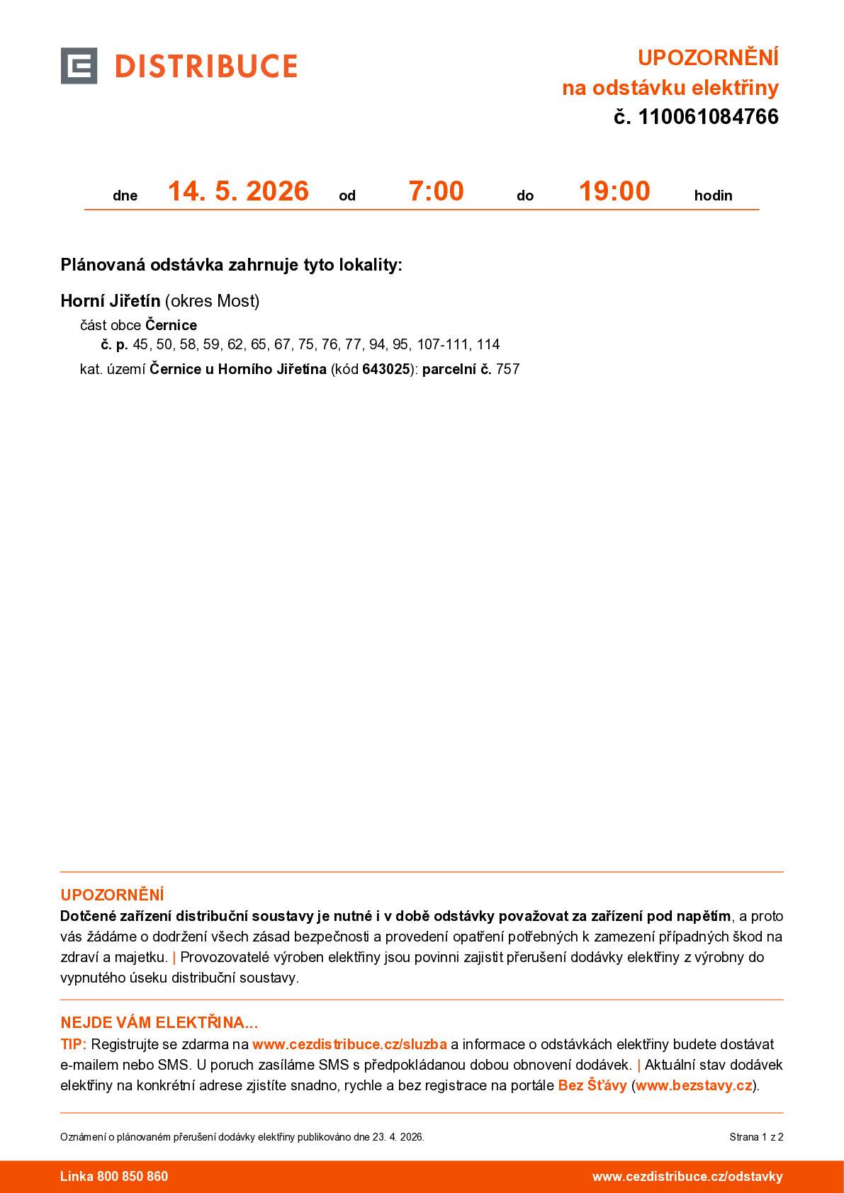 Oznámení o plánovaném přerušení dodávky elektrické energie č. 110061084766 / 14. 5. 2026, 07:00–19:00 / Černice: č. p.  45, 50, 58, 59, 62, 65, 67, 75, 76, 77, 94, 95, 107-111, 114 / kat. území Černice u Horního Jiřetína (kód 643025) parcelní č. 757